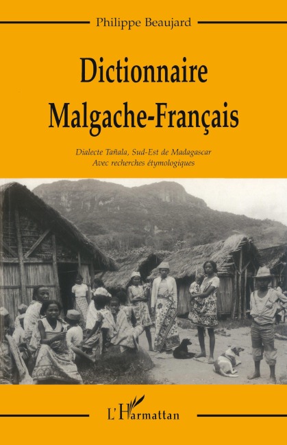 Dictionnaire Malgache-Français - Philippe Beaujard