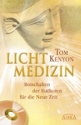 Cover-Bild zum Titel 'Lichtmedizin. Botschaften der Hathoren für die Neue Zeit' von 'Tom Kenyon'