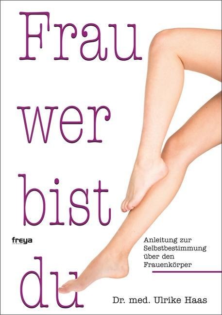 Frau wer bist du - Ulrike Haas