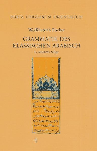 Grammatik des Klassischen Arabisch - Wolfdietrich Fischer