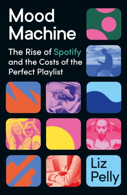 Mood Machine - Liz Pelly