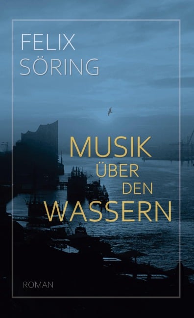 Musik über den Wassern - Felix Söring