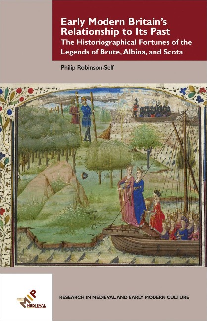 Early Modern Britain's Relationship to Its Past - Philip Mark Robinson-Self