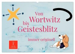 Von Wortwitz bis Geistesblitz - immer originell (Wandkalender 2025 DIN A2 quer), CALVENDO Monatskalender - Peter Roder