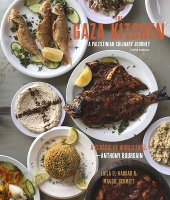 The Gaza Kitchen: A Palestinian Culinary Journey - Laila El-Haddad, Maggie Schmitt