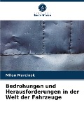 Bedrohungen und Herausforderungen in der Welt der Fahrzeuge - Milan Marcinek