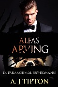 Cover-Bild zum Titel 'Alfas Arving' von 'AJ Tipton'