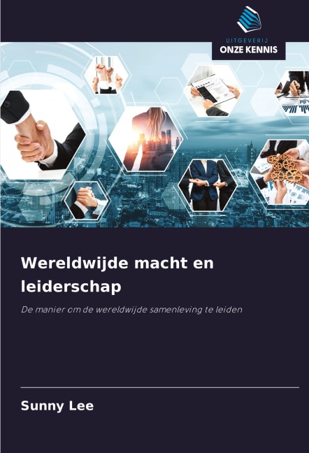 Wereldwijde macht en leiderschap - Sunny Lee