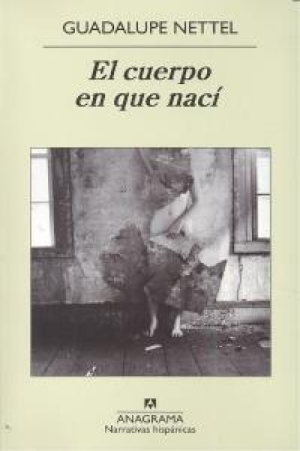 El cuerpo en que nací - Guadalupe Nettel