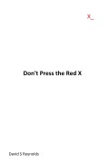 Cover-Bild zum Titel 'Don't Press the Red X' von 'David S Reynolds'