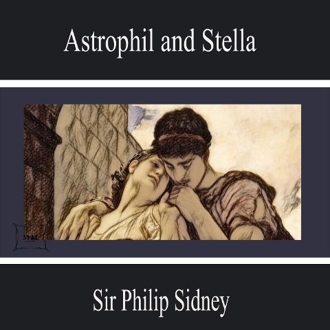 Astrophil and Stella - Philip Sidney