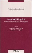 Cover-Bild zum Titel 'I costi dell'illegalità. Camorra ed estorsioni in Campania' von ''