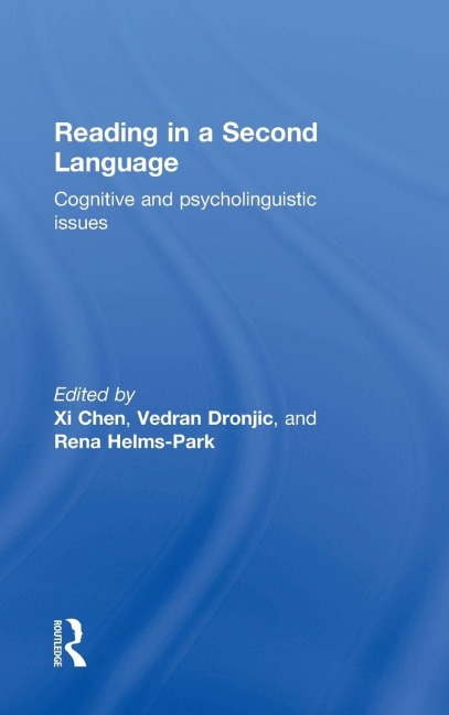 Reading in a Second Language - Xi Chen, Vedran Dronjic, Rena Helms-Park