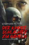 Cover-Bild zum Titel 'Der Kinderschlächter zu Hameln' von 'Stephan Peters'