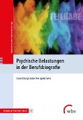Cover-Bild zum Titel 'Psychische Belastungen in der Berufsbiografie' von ''