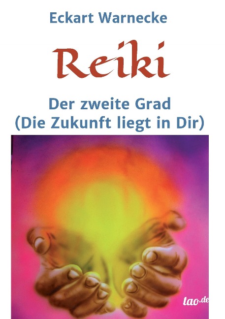 Reiki - Der zweite Grad - Eckart Warnecke