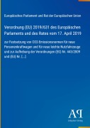 Cover-Bild zum Titel 'Verordnung (EU) 2019/631 des Europäischen Parlaments und des Rates vom 17. April 2019' von 'Europäisches Parlament und Rat der Europäischen Union'