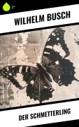 Cover-Bild zum Titel 'Der Schmetterling' von 'Wilhelm Busch'