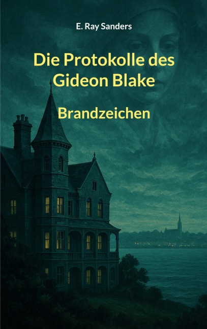 Die Protokolle des Gideon Blake - E. Ray Sanders