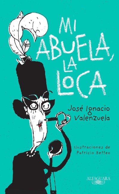 Mi Abuela La Loca / My Crazy Grandma - Jose Ignacio Valenzuela