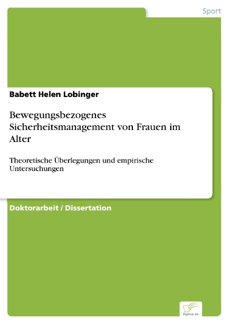 Bewegungsbezogenes Sicherheitsmanagement von Frauen im Alter - Babett Helen Lobinger