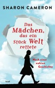 Das Mädchen, das ein Stück Welt rettete - Sharon Cameron