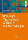 Ordnungen, Verbände und Relationen mit Anwendungen - Rudolf Berghammer