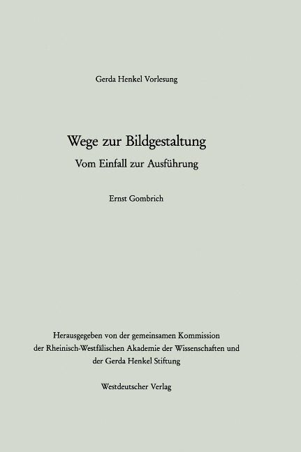 Wege zur Bildgestaltung - Ernst H. Gombrich