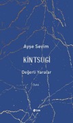 Cover-Bild zum Titel 'Kintsugi - Degerli Yaralar' von 'Ayse Sevim'