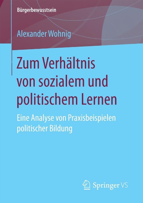 Zum Verhältnis von sozialem und politischem Lernen - Alexander Wohnig
