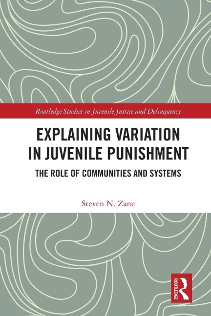 Explaining Variation in Juvenile Punishment - Steven N. Zane