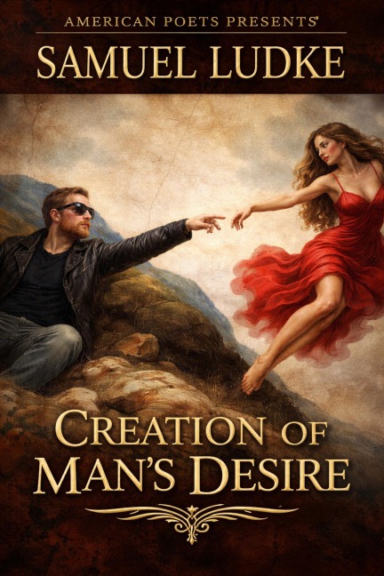 Creation of Man's Desire - Samuel Ludke