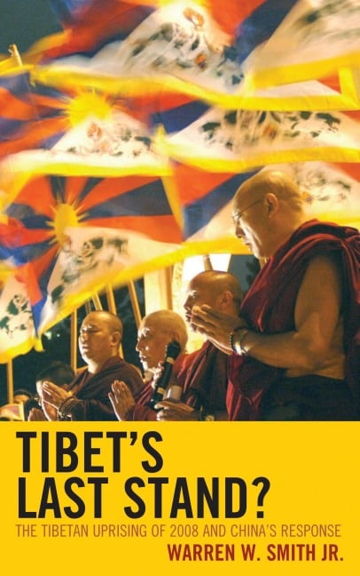 Tibet's Last Stand? - Warren W. Smith Jr.