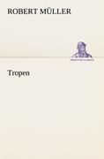 Tropen - Robert Müller