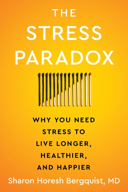 The Stress Paradox - Sharon Horesh Bergquist
