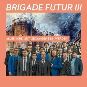 Alles wird gut gegangen sein werden (1st album) - Brigade Futur III/Spielvereinigung Sued