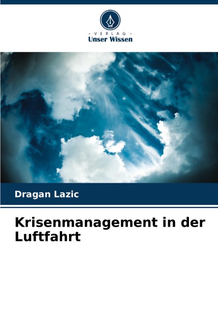 Krisenmanagement in der Luftfahrt - Dragan Lazic