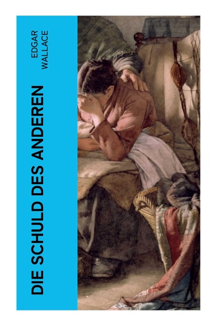 Die Schuld des Anderen - Edgar Wallace
