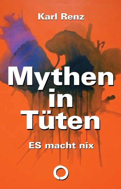 Mythen in Tüten: ES macht nix - Karl Renz