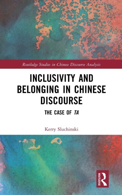 Inclusivity and Belonging in Chinese Discourse - Kerry Sluchinski