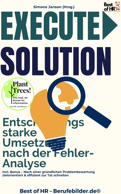 Execute Solution - Entscheidungsstarke Umsetzung nach der Fehler-Analyse - Simone Janson
