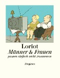 Cover-Bild zum Titel 'Männer und Frauen passen einfach nicht zusammen' von 'Loriot'