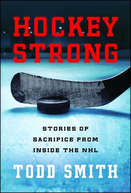 Hockey Strong - Todd Smith