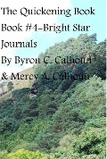 The Quickening: Book #4 in Bright Star Journals - Byron Calhoun