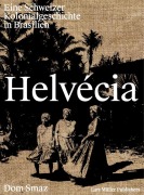 Cover-Bild zum Titel 'Helvécia' von 'Dom Smaz, Milena Machado Neves'