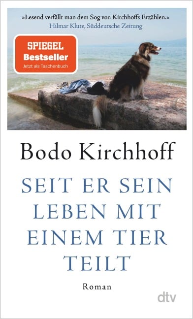 Seit er sein Leben mit einem Tier teilt - Bodo Kirchhoff