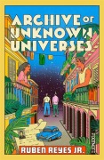 Cover-Bild zum Titel 'Archive of Unknown Universes' von 'Ruben Reyes'