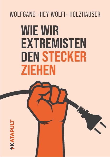 Wie wir Extremisten den Stecker ziehen - Wolfgang Holzhauser