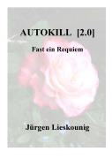 Cover-Bild zum Titel 'Autokill [2.0]' von 'Jürgen Lieskounig'