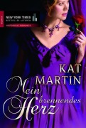 Cover-Bild zum Titel 'Mein brennendes Herz' von 'Kat Martin'